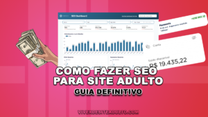 Como fazer SEO Para site Adulto - Trafego para site adulto